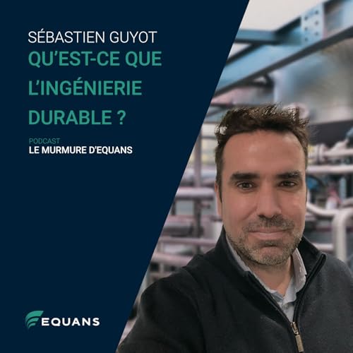 Qu'est-ce que l'ing&eacute;nierie durable ? - S&eacute;bastien Guyot