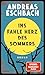 Ins fahle Herz des Sommers: Roman. Ein Roman, der nachdenklich macht: Was, wenn die Zukunft schon begonnen hat - nur ohne uns?