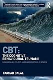 CBT: The Cognitive Behavioural Tsunami: Managerialism, Politics and the Corruptions of Science