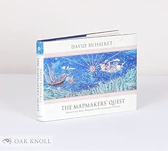 The Mapmakers' Quest: Depicting New Worlds in Renaissance Europe-Wow! eBook