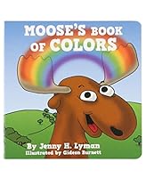 Moose's Book of Colors: Learning Colors Board Book 0985100583 Book Cover