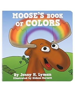Moose's Book of Colors: Learning Colors Board Book