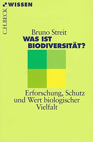 Was ist Biodiversität?: Erforschung, Schutz und Wert biologischer Vielfalt (C.H.BECK Wissen)