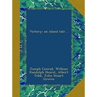 Victory; an island tale ..