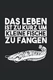 waller wels unterschied  Das Leben Ist Zu Kurz Um Kleine Fische Zu Fangen: Wels angeln Welsangeln Waller Wallerangeln Notizbuch Notizheft Schulheft 6 x 9 Zoll Kariert Geschenk