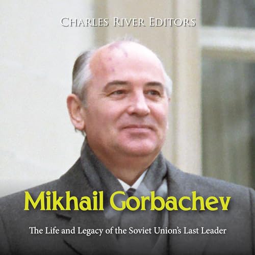 Mikhail Gorbachev by Charles River Editors episode artwork