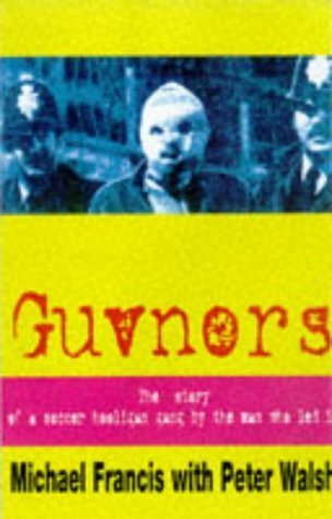 Guvnors: The Autobiography of a Football Hooligan Gang Leader