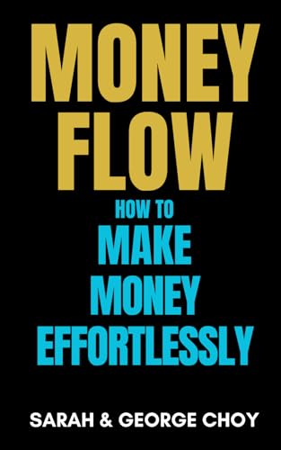 Money Flow: How To Make Money Effortlessly
