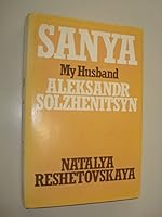 Sanya: My Husband Alexander Solzhenitsyn 0246109726 Book Cover