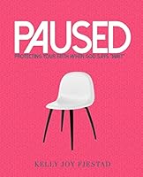 Paused: Protecting Your Faith When God Says "Wait" 1514333708 Book Cover