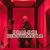  PRALINE 2 [Explicit]