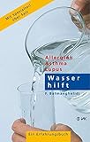 Wasser hilft: Allergien - Asthma - Lupus. Ein Erfahrungsbuch - Fereydoon Batmanghelidj