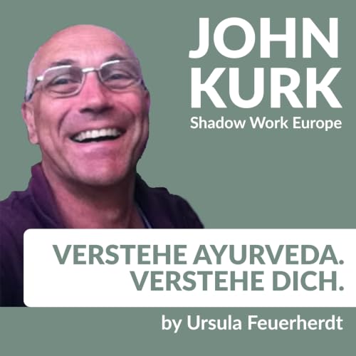 #78 Shadow Work mit John Kurk: Wie die Stimmen unserer Kindheit noch heute auf uns wirken