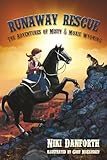 Runaway Rescue: The Adventures of Misty & Moxie Wyoming