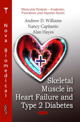 Skeletal Muscle in Heart Failure and Type 2 Diabetes (Muscular System-anatomy, Functions and Injuries)