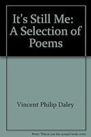 It's Still Me: A Selection of Poems B000HKJ5AY Book Cover