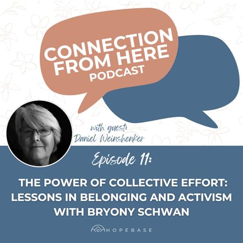 The Power of Collective Effort: Lessons in Belonging and Activism With Bryony Schwan cover art