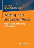Lobbying in der Europäischen Union: Zwischen Professionalisierung und Regulierung