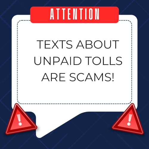 One more time: Texts about unpaid tolls are scams! Podcast Por arte de portada