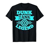 Dunking Booth and Dunk Tank - Dunk Tank Legend T-Shirt