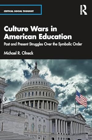 Culture Wars in American Education (Critical Social Thought)