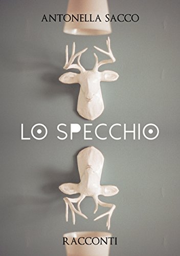 lo specchio - 27 racconti lo specchio - 27 racconti