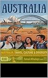 Australia: Travel, culture and Tourism