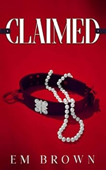 Claimed - Book #6 of the His For A Week