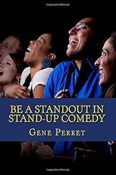 Paperback Be a Standout in Stand-Up Comedy: Advice from a Comedy Writer Book