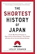 セール中のKindle本1：The Shortest History of Japan: From Mythical Origins to Pop Culture Powerhouse - The Global Drama of an Ancient Island Nation (The Shortest History Series) (English Edition)