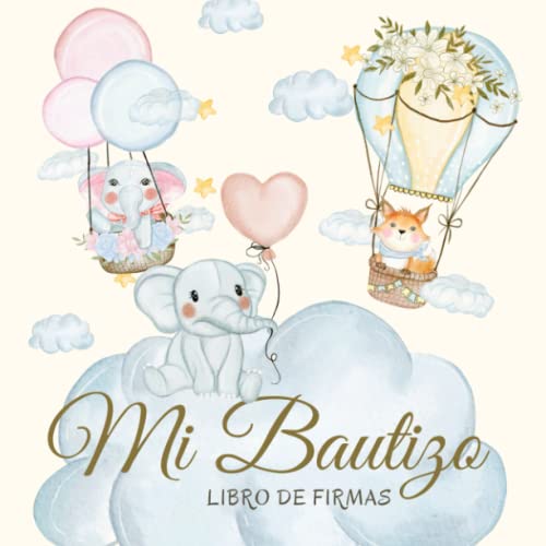 Mi Bautizo: Libro de firmas/Con espacio para consejos a los padres,fotos y recuerdos/Idea de regalo para el bautizo de niños y niñas
