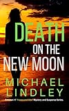 DEATH ON THE NEW MOON (The "Hanna and Alex" Low Country Mystery Series. Book 3)