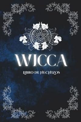 Libro de Hechizos Wicca: Grimorio con plantillas para crear tus propios Hechizos, Sortilegios y Pociones - Incluye Guías de Cristales y Hierbas | Ya disponible en tu tienda friki favorita! En mundofriki.es!