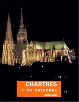 Paperback CHARTRES ET SA CATHEDRALE EDITION EN ESPAGNOL [French] Book