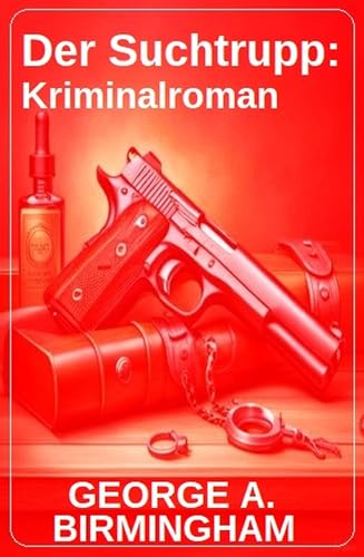 Der Suchtrupp: Kriminalroman