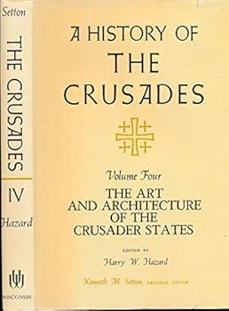 Hardcover A History of the Crusades, Volume IV: The Art and Architecture of the Crusader States Book
