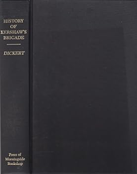 Hardcover The History of Kershaw's Brigade Book