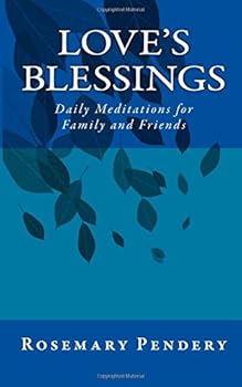 Love's Blessings: Daily Meditations for Family and Friends