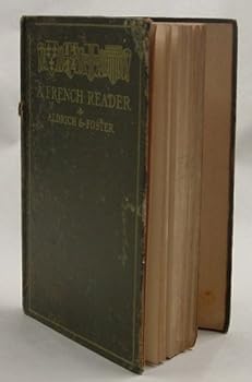 Hardcover A French Reader, Arranged for Begginers in Preparatory Schools and Colleges [French] Book