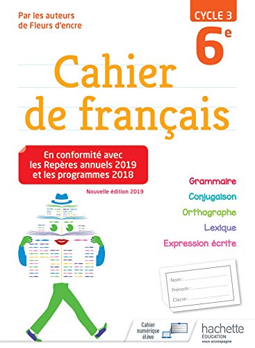 Télécharger Cahier de français cycle 3 / 6e - éd. 2019 PDF Ebook En Ligne