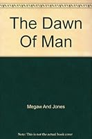 The dawn of man (The Wayland pictorial sources series) B000JCJCOE Book Cover