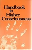 Handbook to Higher Consciousness