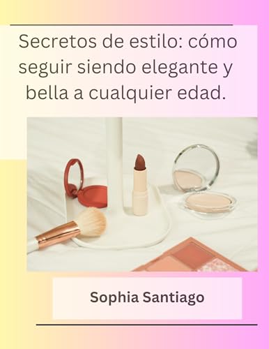 Secretos de estilo_ cómo seguir siendo elegante y bella a cualquier edad