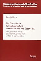 Die Europ?ische Privatgesellschaft in Deutschland und ?sterreich : Eine Grenz?berschreitende Gesellschaftsform F?r Kmu und Als Konzernbaustein 3956506464 Book Cover