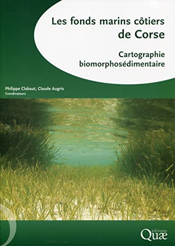  Les fonds marins côtiers de Corse: Cartographie biomorphosédimentaire