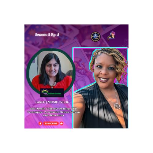 Mid-Month Energy Forecast + NLP Mind Hacks + Accelerated Release Session with Renu Arora #livetarot #podcast