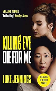Codename Villanelle / No Tomorrow / Die for Me - Book  of the Killing Eve