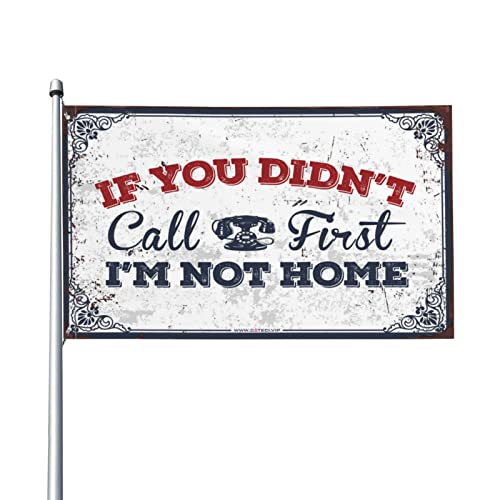 おもしろキッチン装飾 If You Didn't Call First I'm Not Home フラッグ バナー フラッグ ルームルームスタッフ用(サイズ:30X45cm)