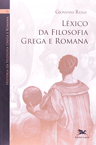 História da filosofia grega e romana (Vol. IX): Volume IX: Léxico...