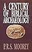 A Century of Biblical Archaeology